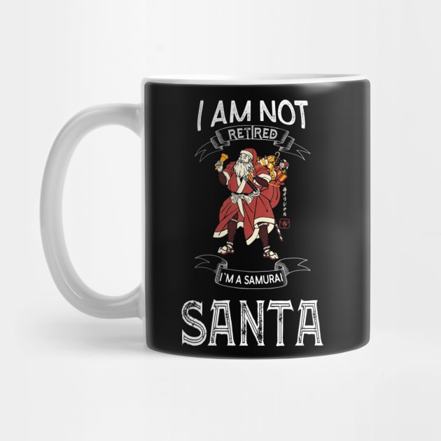 I am not retired I`m a Samurai Santa - Funny Samurai Champloo T-shirt by kikuchu